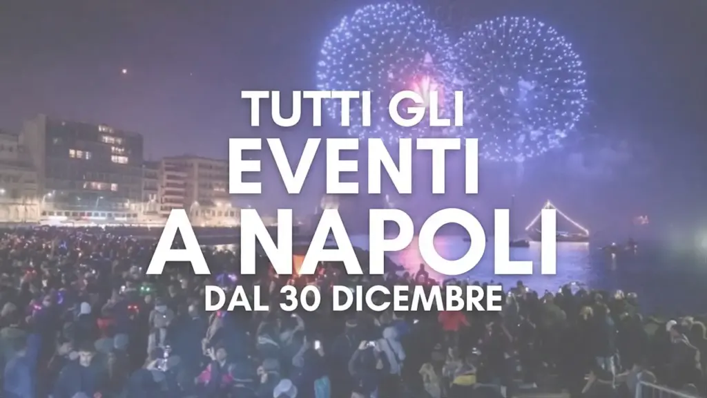 Weekend Capodanno, tutti gli eventi a Napoli dal 30 dicembre