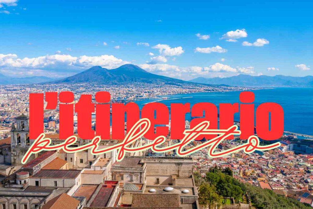 Cosa vedere a Napoli in tre giorni: l'itinerario perfetto